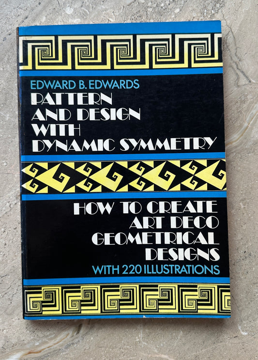 Book: Pattern and Design with Dynamic Symmetry by Edward B. Edwards